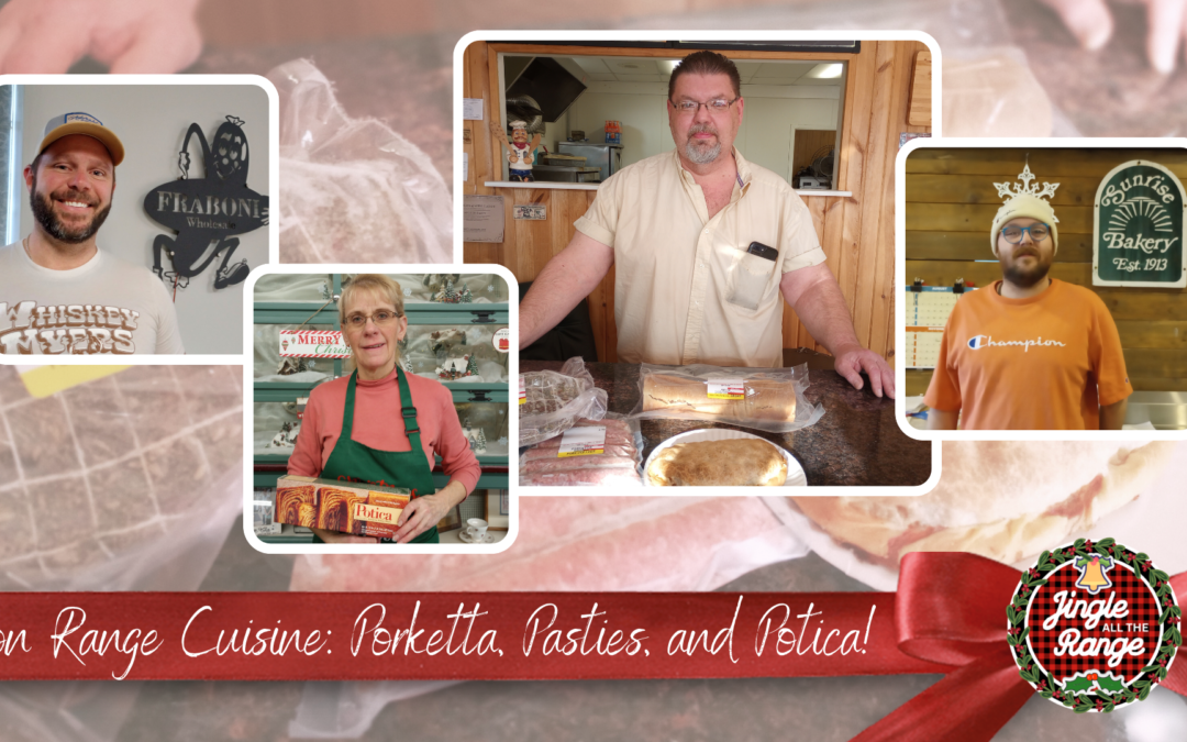 Iron Range Cuisine: Porketta, Pasties & Potica!